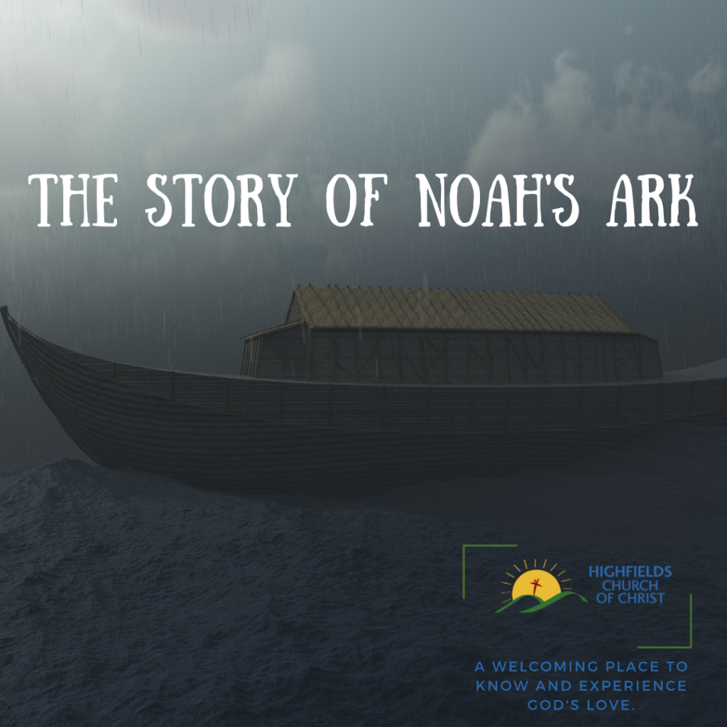 Noah’s Ark (May 23rd)