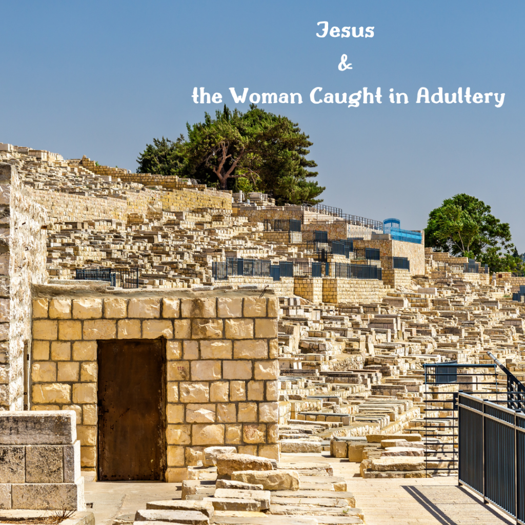 Jesus & the Woman Caught in Adultery