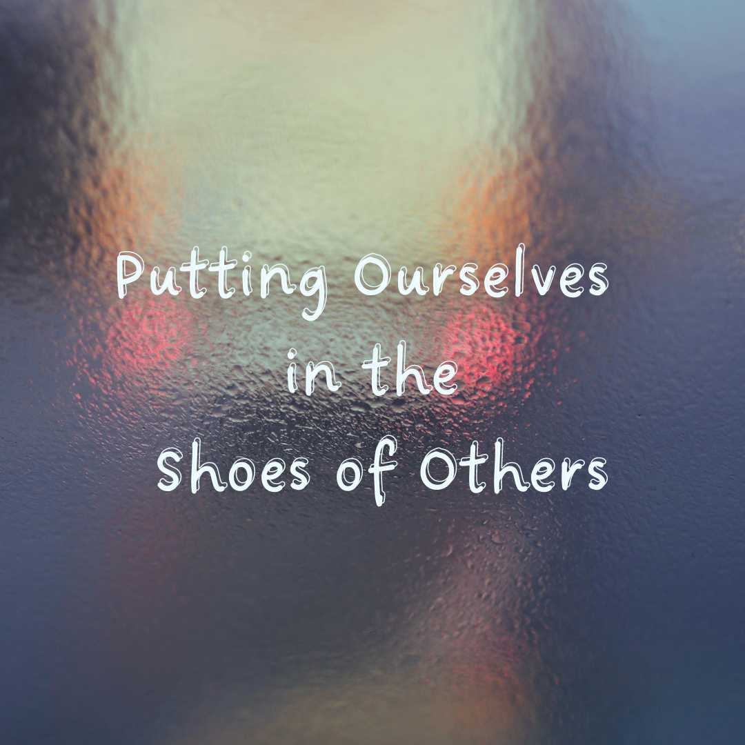 Putting Ourselves in the Shoes of Others